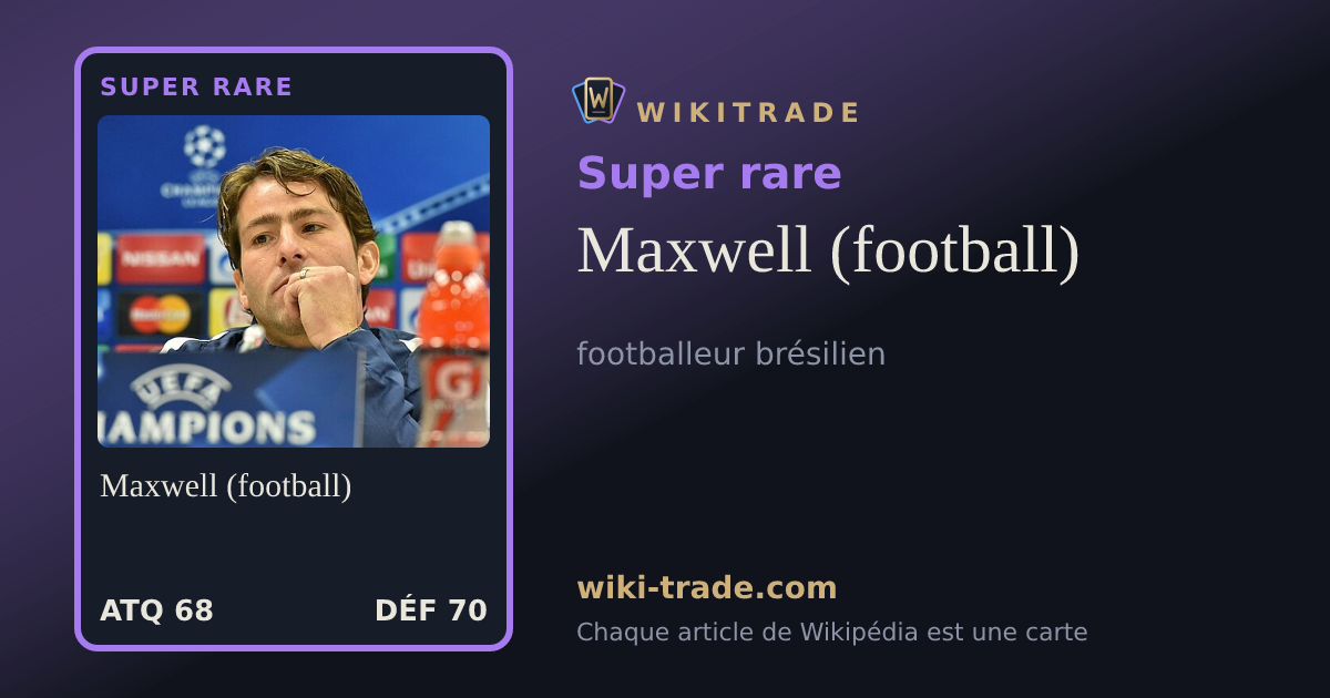 Maxwell (football) — carte Super rare