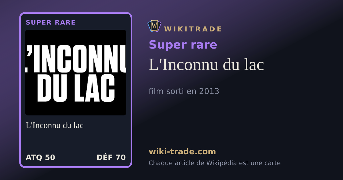 L'Inconnu du lac — carte Super rare