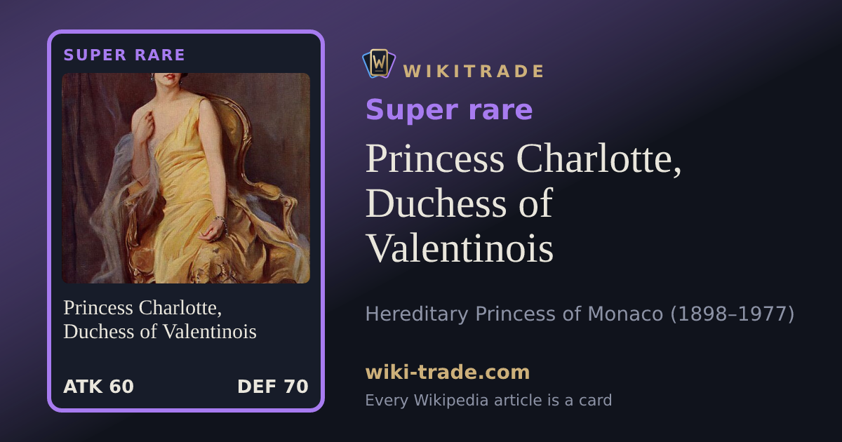 Princess Charlotte, Duchess of Valentinois — Super rare card
