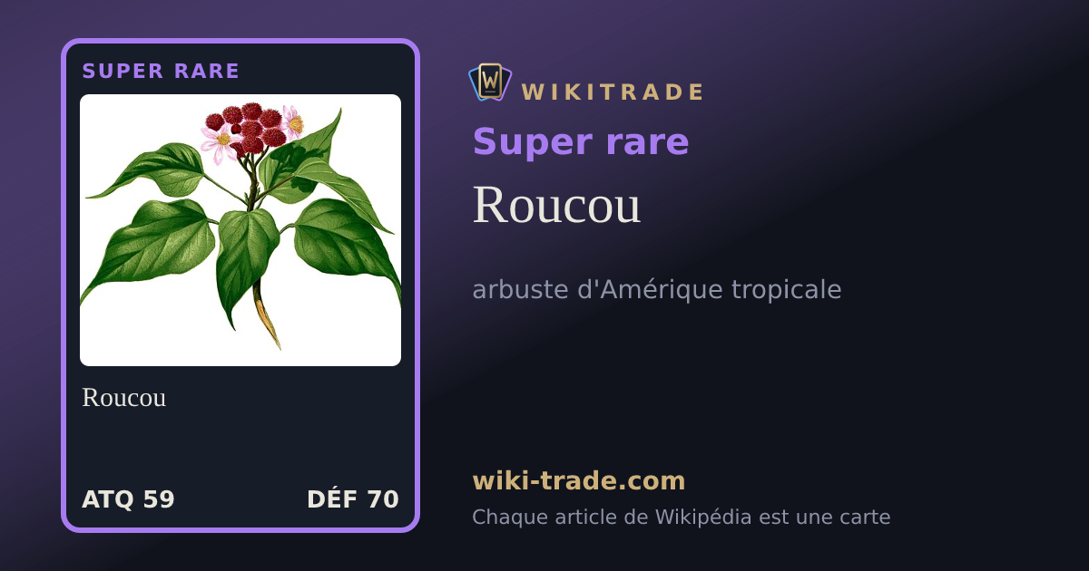 Roucou — carte Super rare