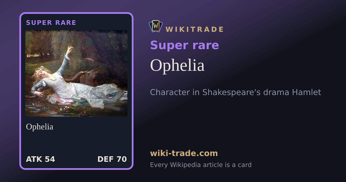 Ophelia — Super rare card