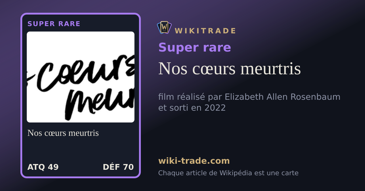 Nos cœurs meurtris — carte Super rare