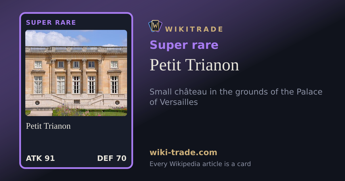 Petit Trianon — Super rare card