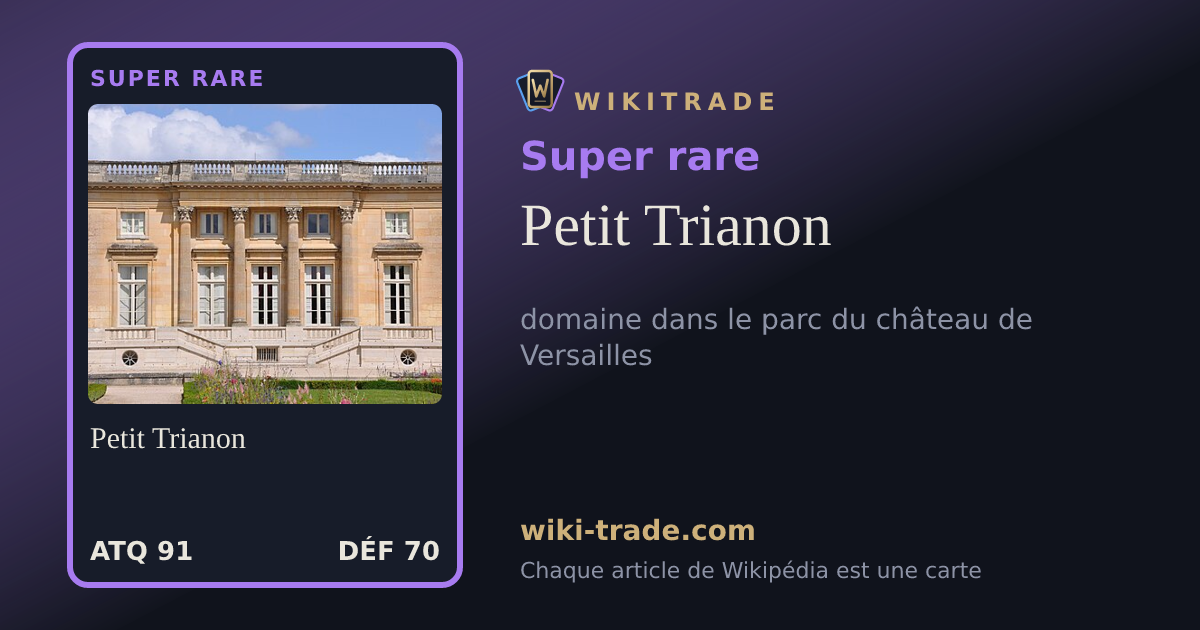 Petit Trianon — carte Super rare