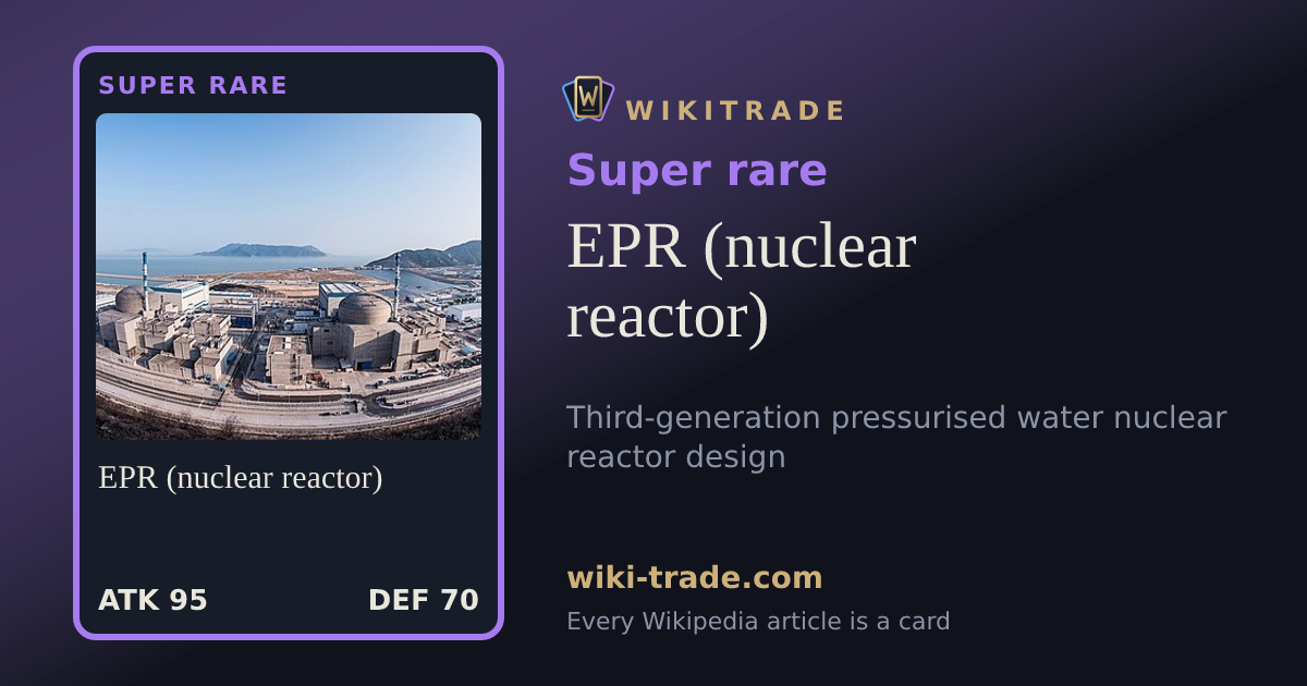 EPR (nuclear reactor) — Super rare card