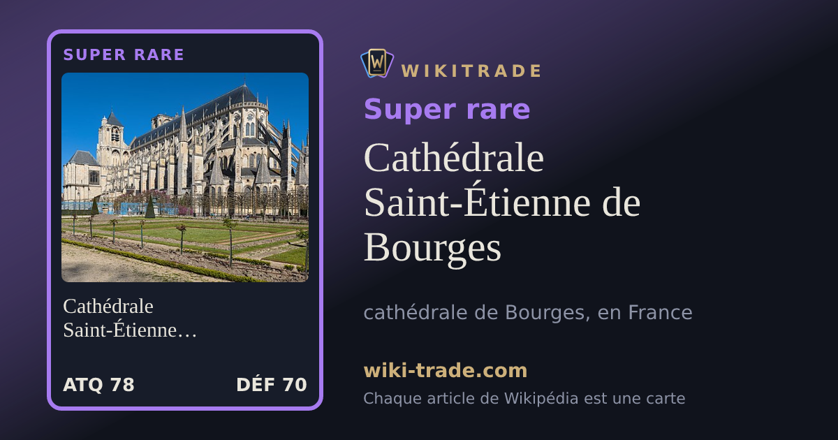 Cathédrale Saint-Étienne de Bourges — carte Super rare