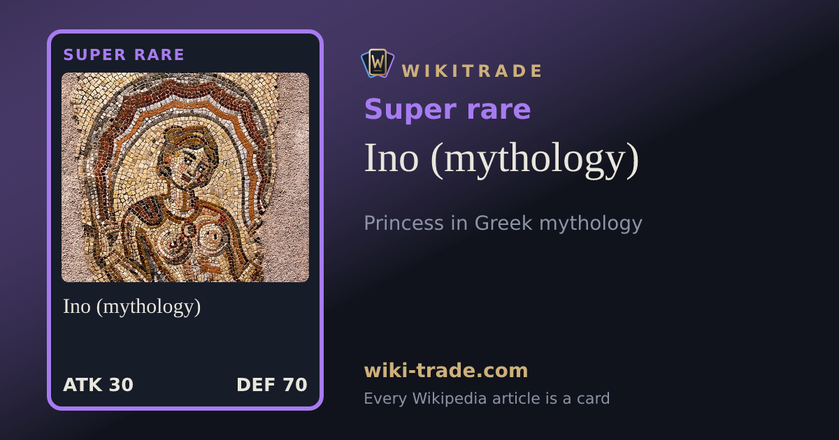 Ino (mythology) — Super rare card