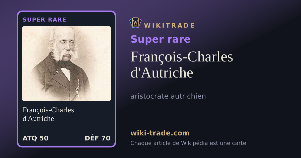 François-Charles d'Autriche — carte Super rare