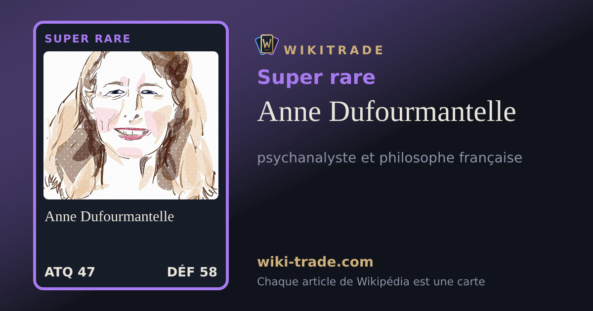 Anne Dufourmantelle — carte Super rare