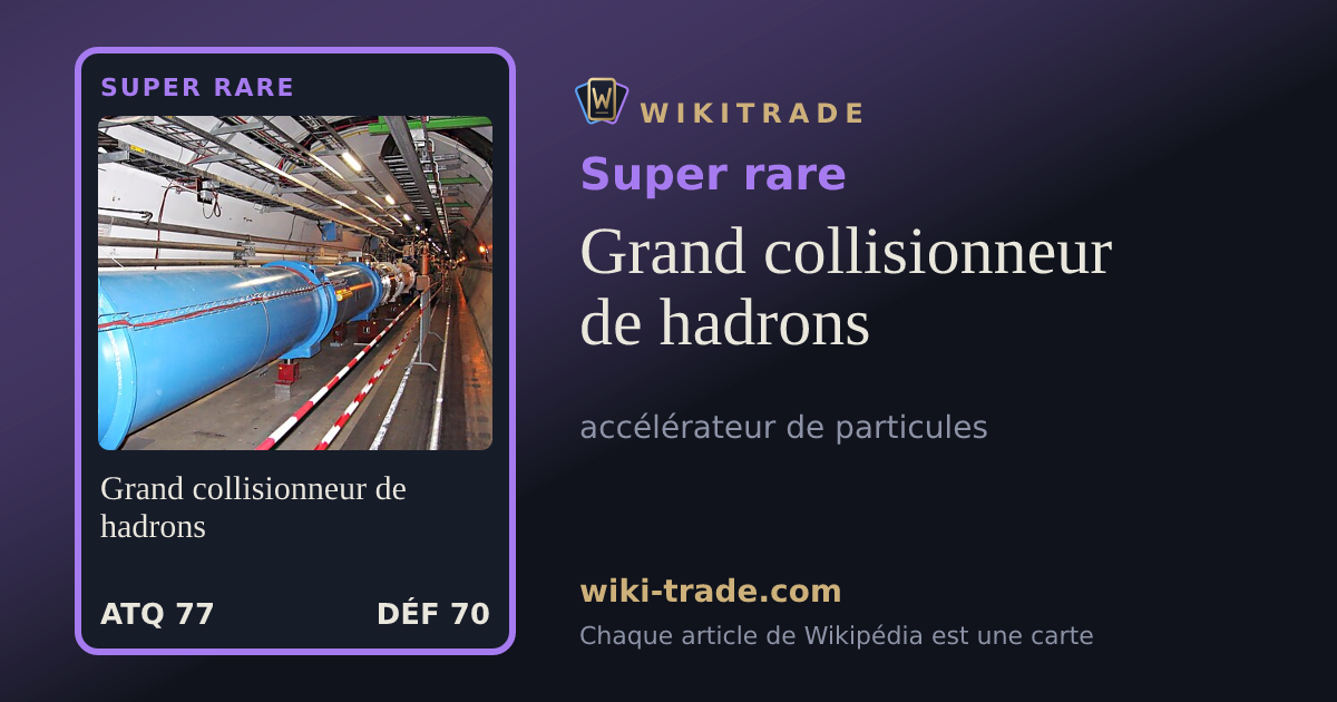 Grand collisionneur de hadrons — carte Super rare