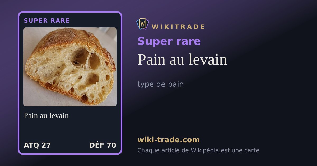 Pain au levain — carte Super rare