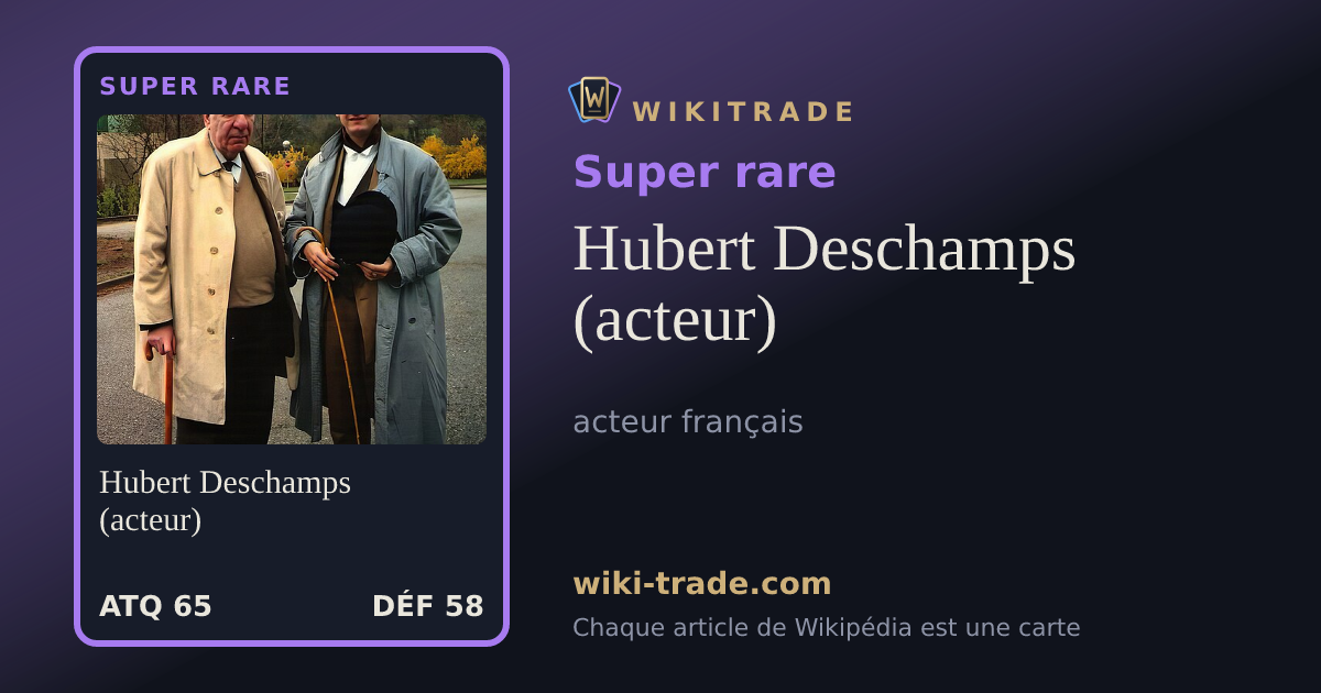 Hubert Deschamps (acteur) — carte Super rare