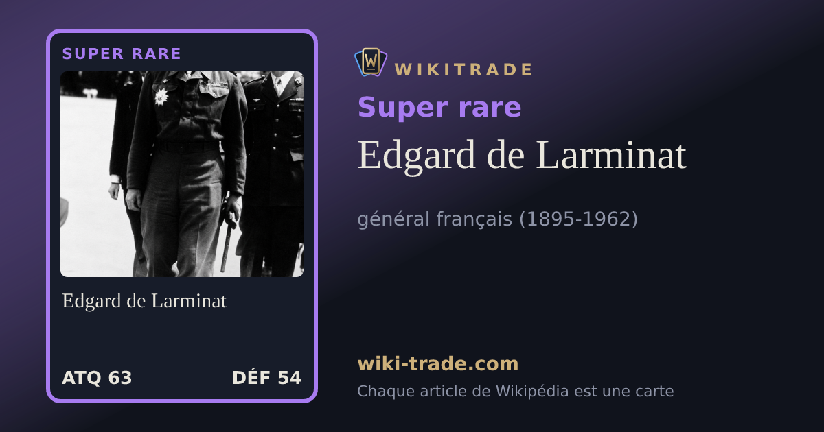 Edgard de Larminat — carte Super rare