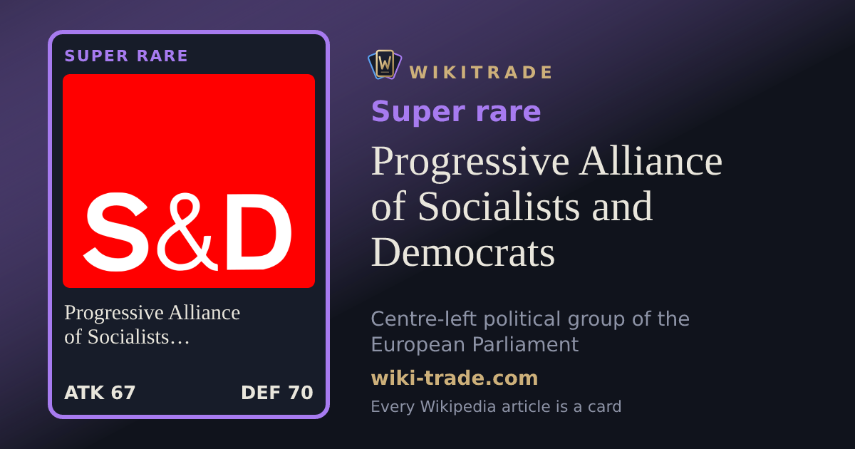 Progressive Alliance of Socialists and Democrats — Super rare card