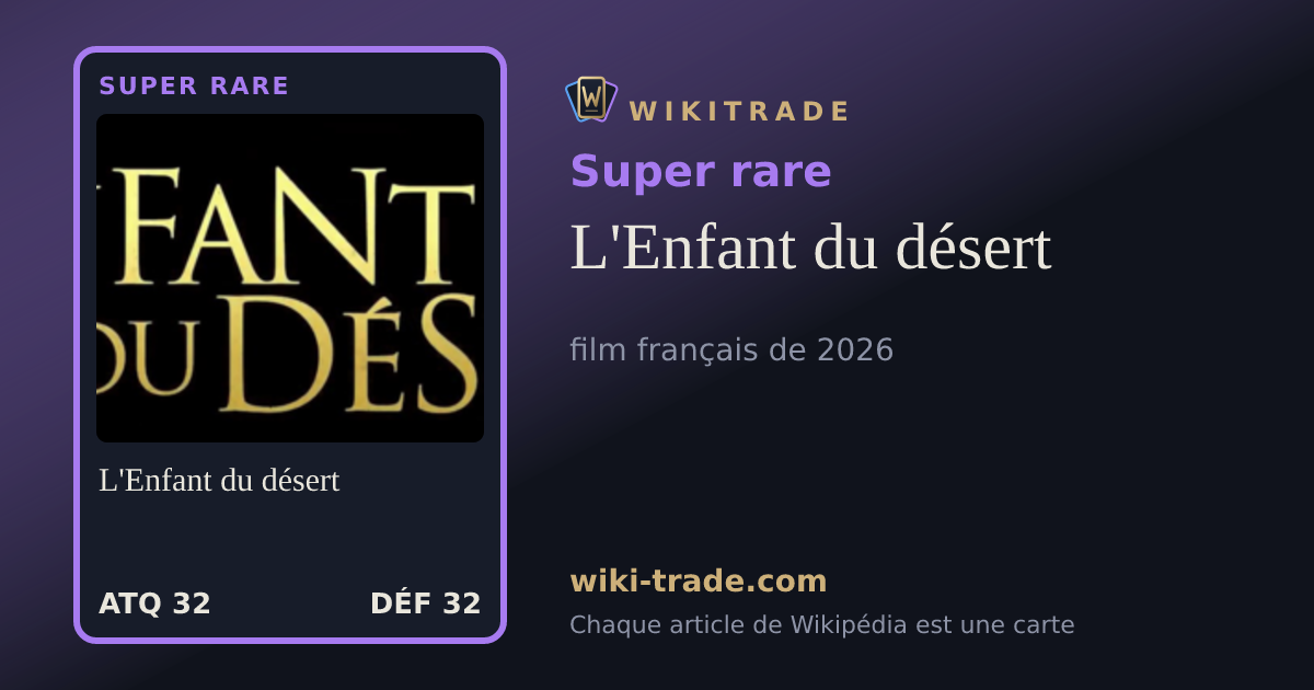 L'Enfant du désert — carte Super rare
