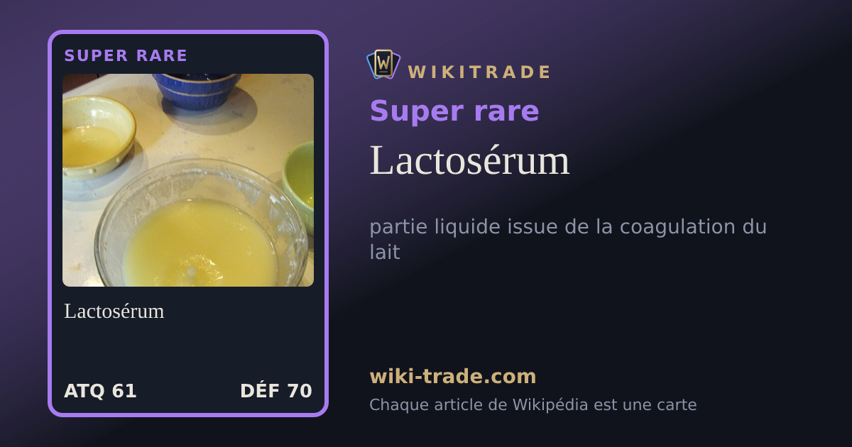 Lactosérum — carte Super rare