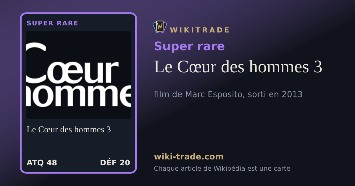 Le Cœur des hommes 3 — carte Super rare