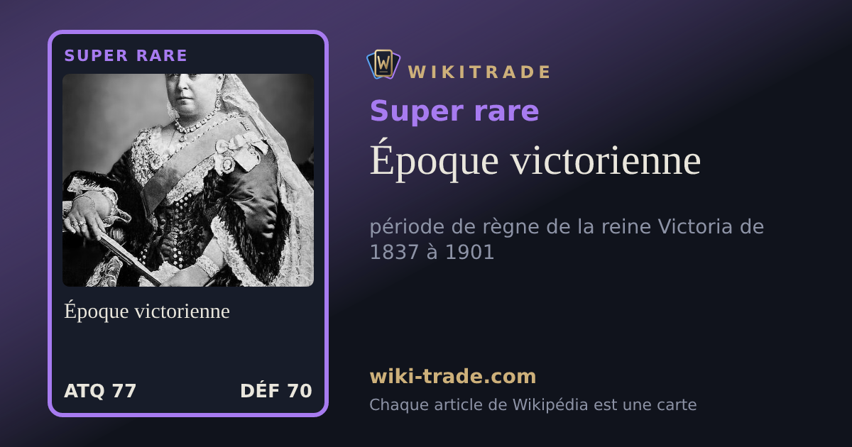 Époque victorienne — carte Super rare