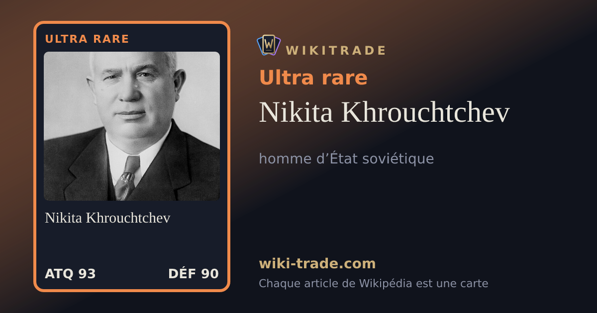 Nikita Khrouchtchev — carte Ultra rare