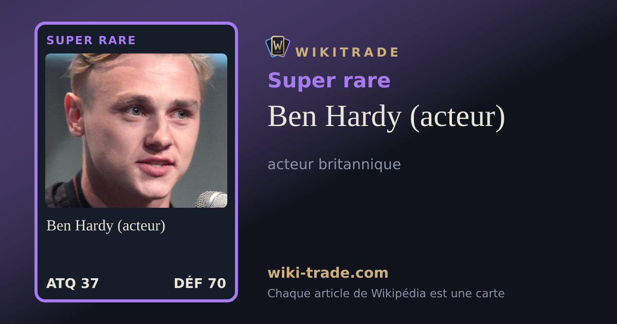 Ben Hardy (acteur) — carte Super rare
