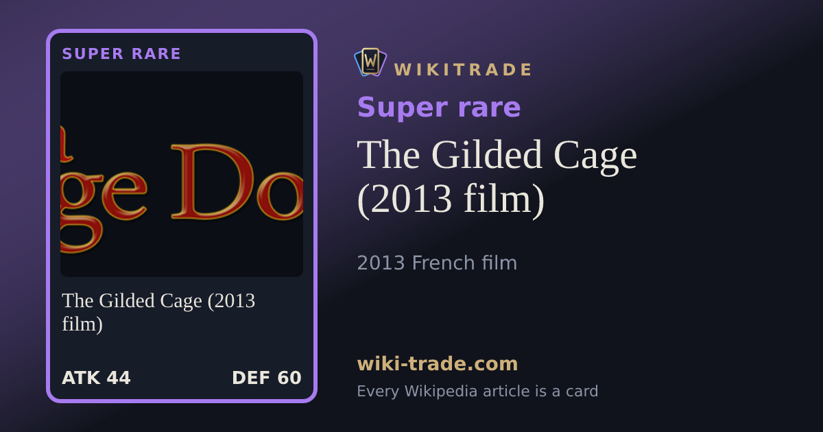 The Gilded Cage (2013 film) — Super rare card