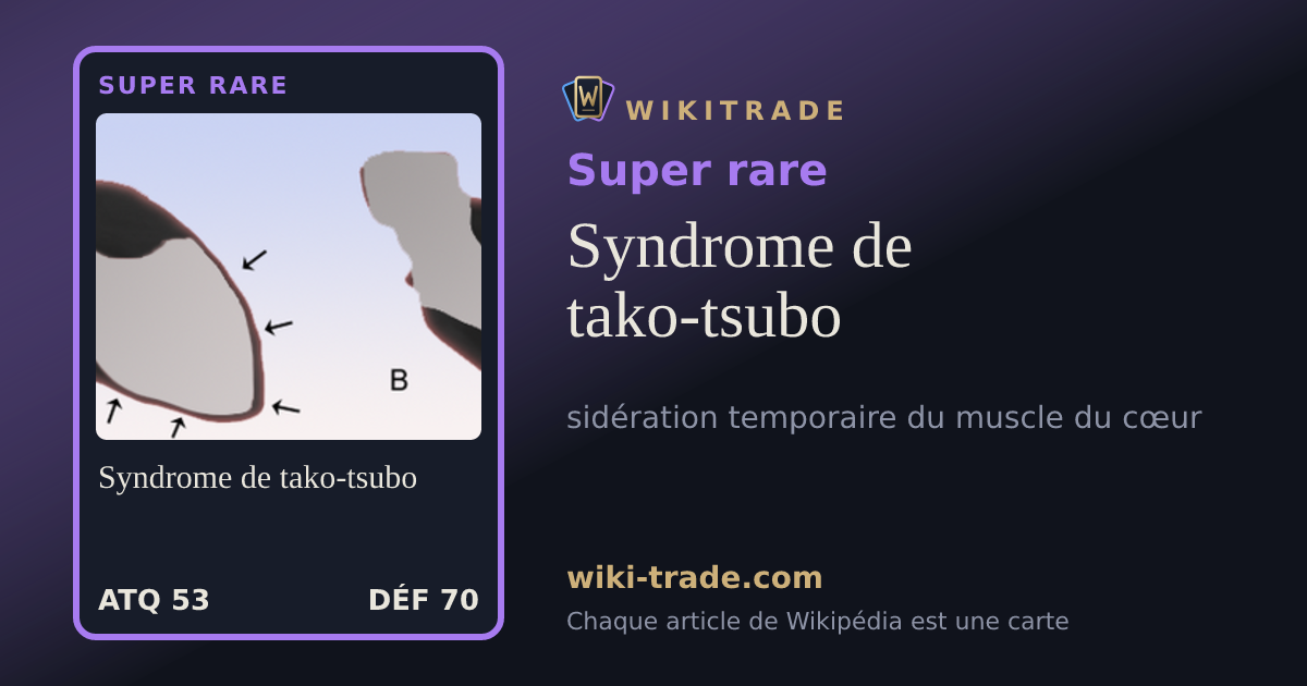 Syndrome de tako-tsubo — carte Super rare