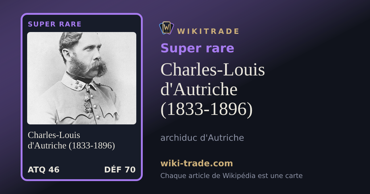 Charles-Louis d'Autriche (1833-1896) — carte Super rare