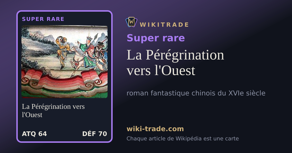 La Pérégrination vers l'Ouest — carte Super rare