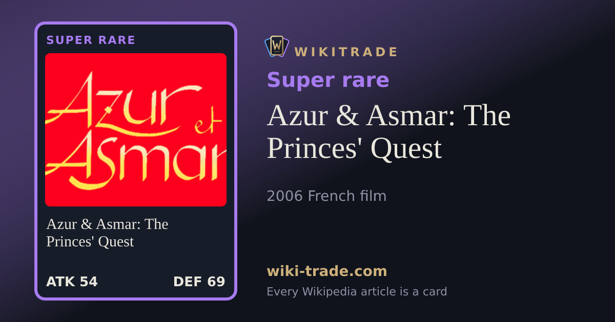 Azur & Asmar: The Princes' Quest — Super rare card