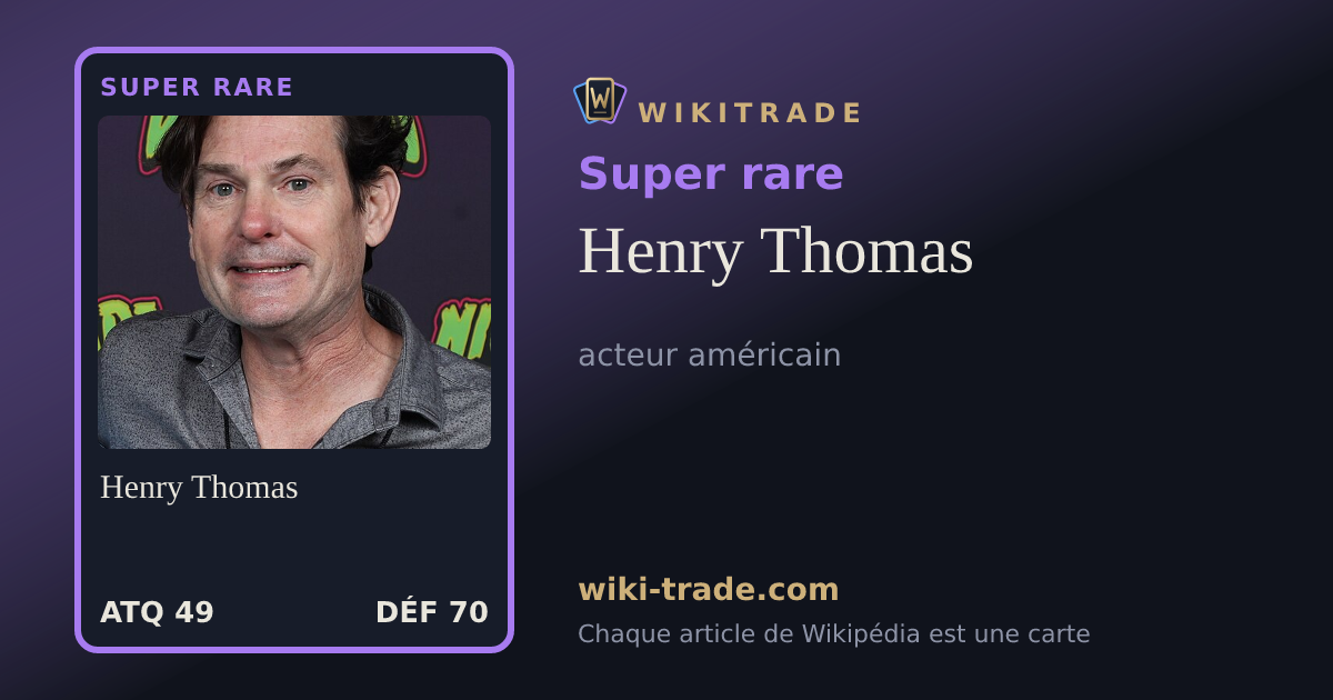 Henry Thomas — carte Super rare
