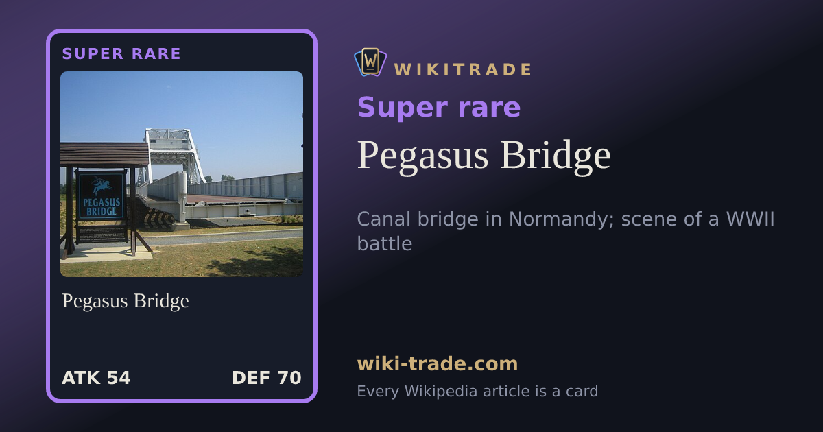 Pegasus Bridge — Super rare card