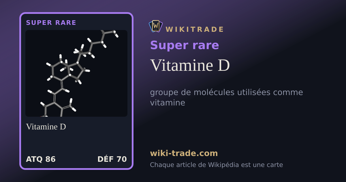 Vitamine D — carte Super rare