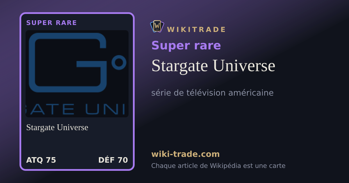 Stargate Universe — carte Super rare