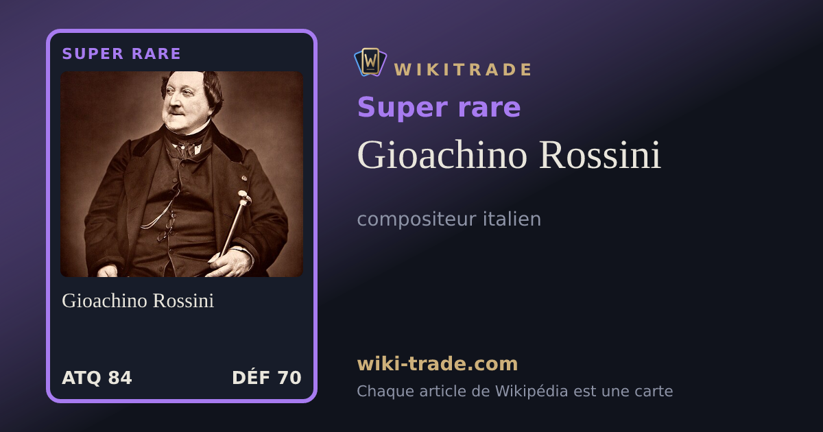 Gioachino Rossini — carte Super rare