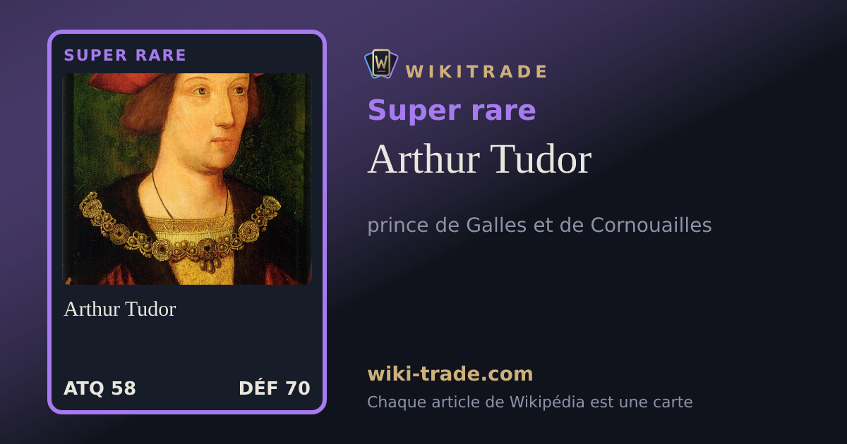 Arthur Tudor — carte Super rare
