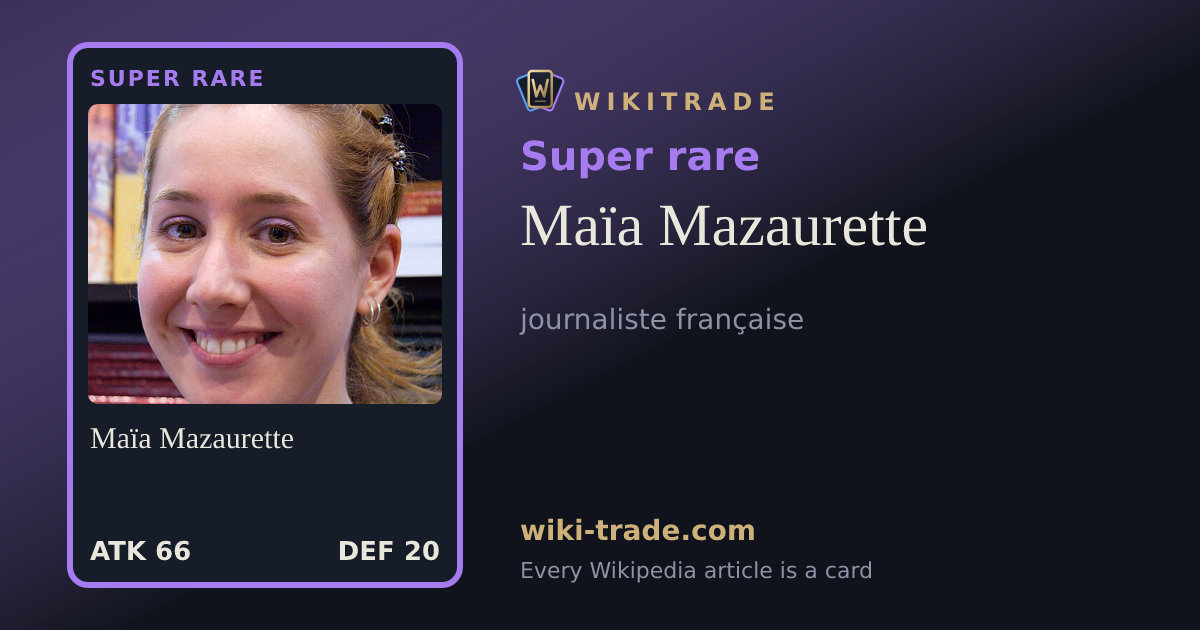 Maïa Mazaurette — Super rare card