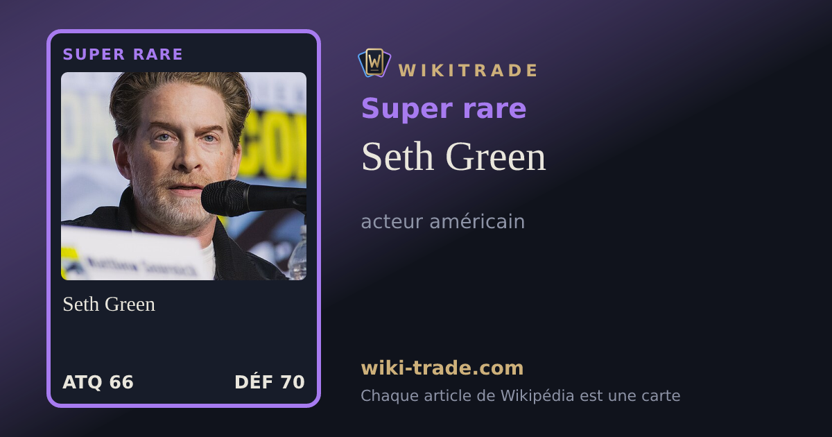 Seth Green — carte Super rare