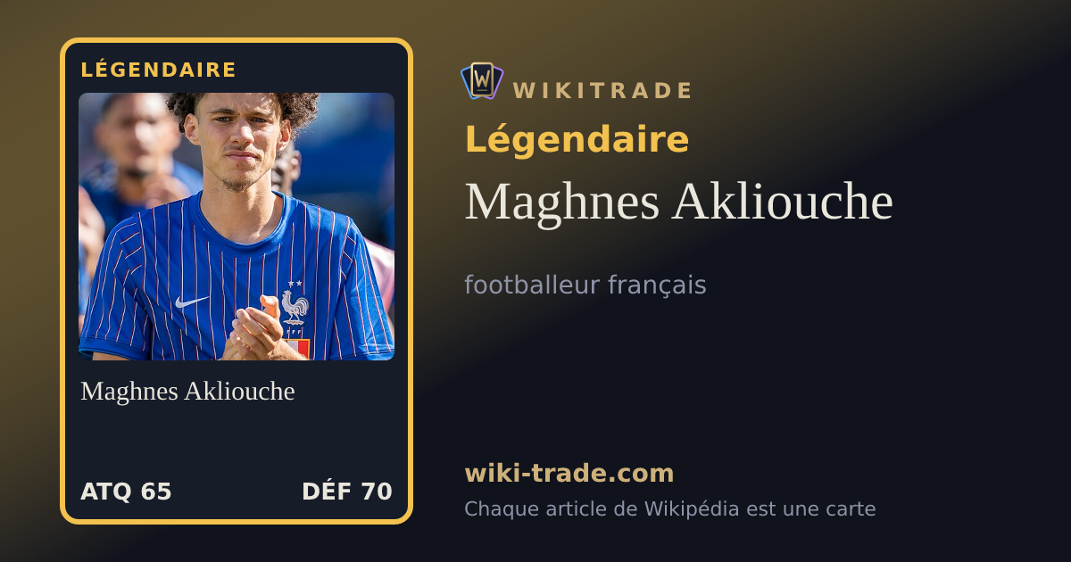 Maghnes Akliouche — carte Légendaire
