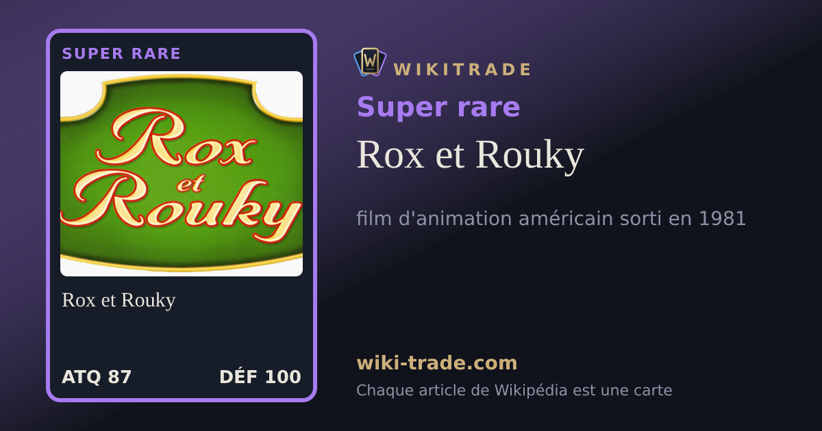 Rox et Rouky — carte Super rare
