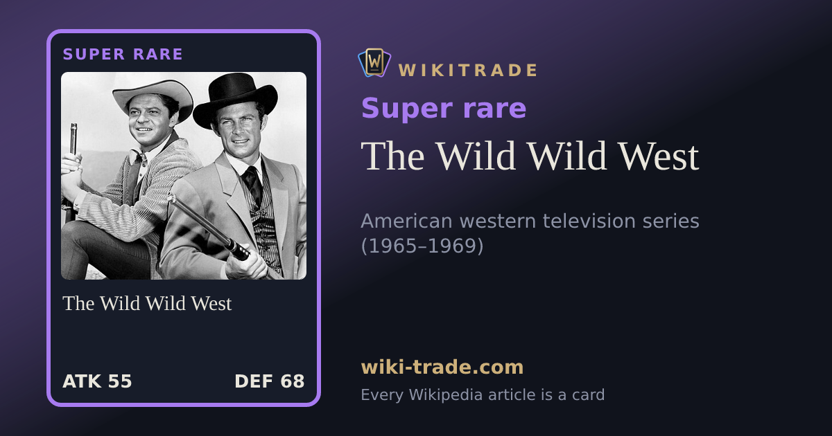 The Wild Wild West — Super rare card