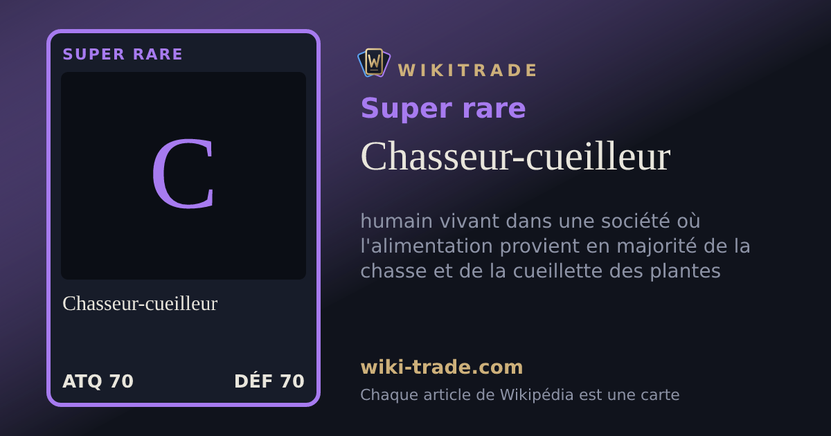 Chasseur-cueilleur — carte Super rare