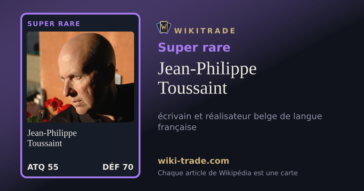 Jean-Philippe Toussaint — carte Super rare