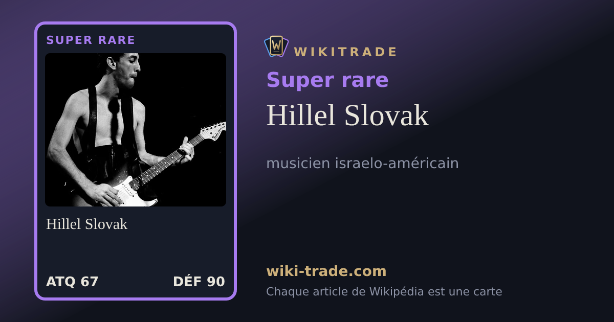 Hillel Slovak — carte Super rare
