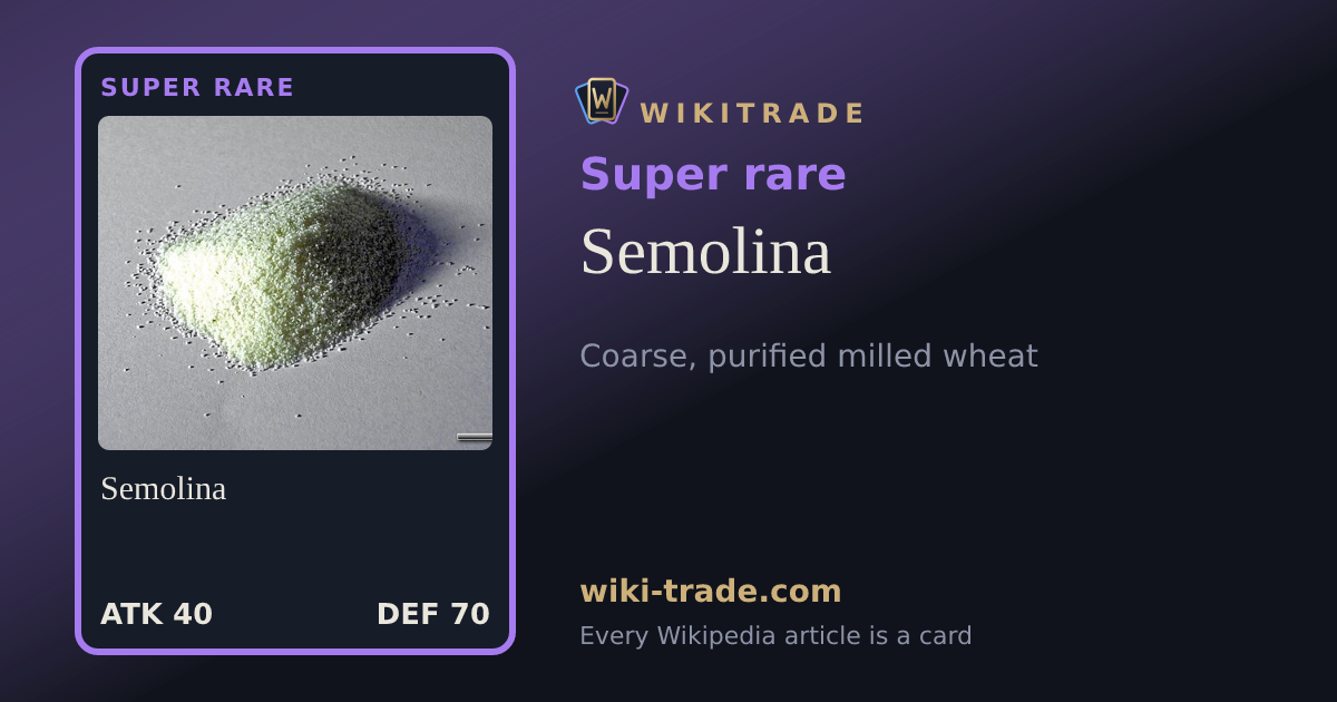 Semolina — Super rare card