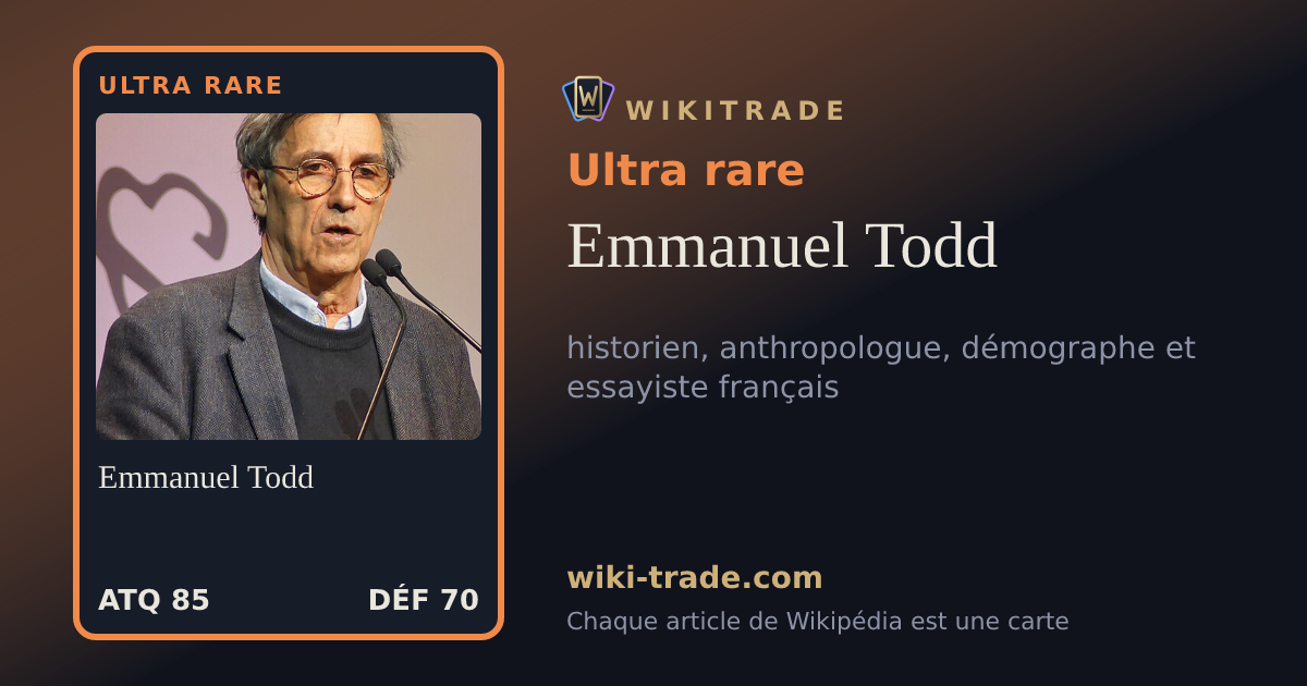 Emmanuel Todd — carte Ultra rare