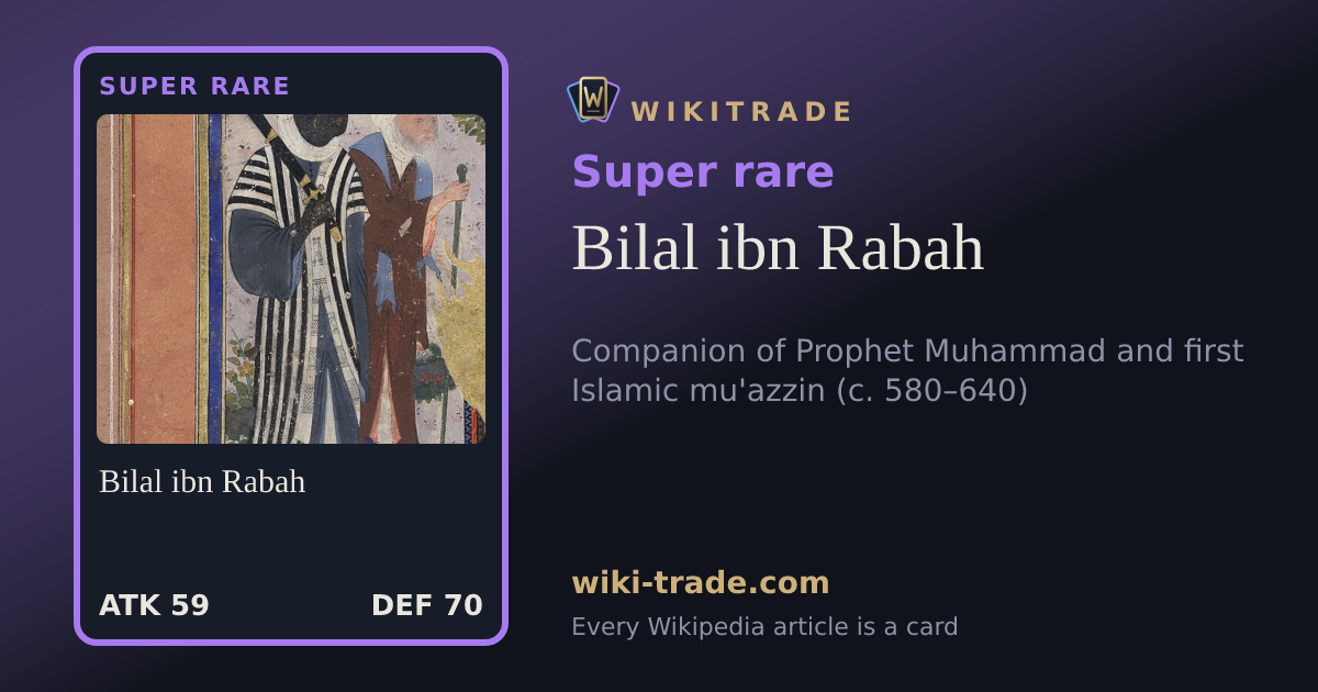 Bilal ibn Rabah — Super rare card