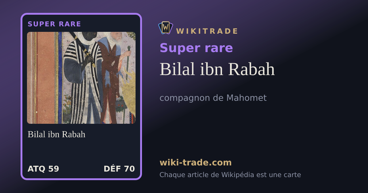 Bilal ibn Rabah — carte Super rare