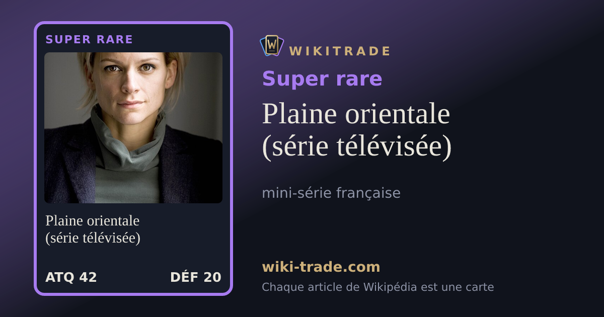 Plaine orientale (série télévisée) — carte Super rare
