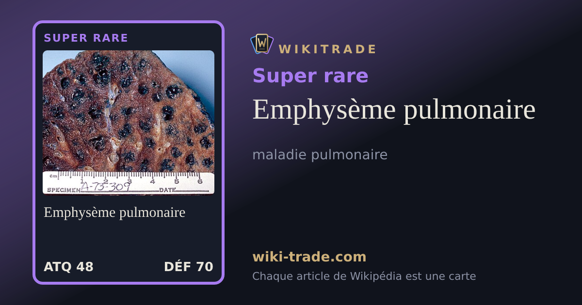 Emphysème pulmonaire — carte Super rare