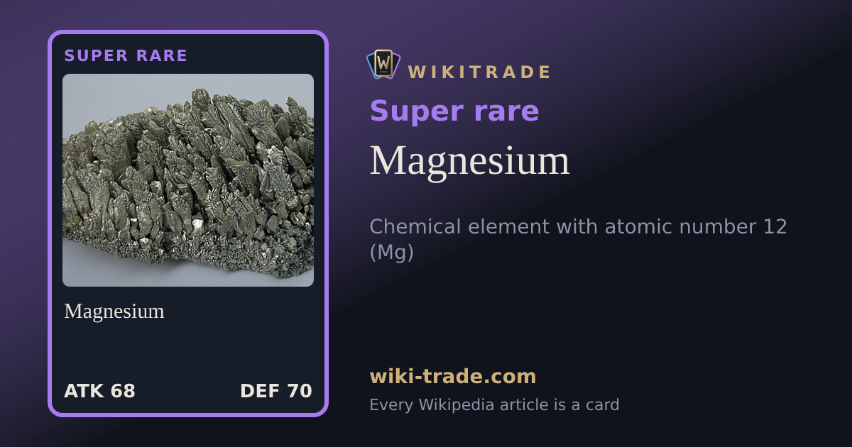 Magnesium — Super rare card